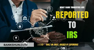 IRS Reporting Requirements: Which Bank Transfers Are Monitored and Reported?