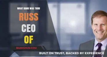 Todd Russ' Leadership: Unveiling the Bank He Served as CEO