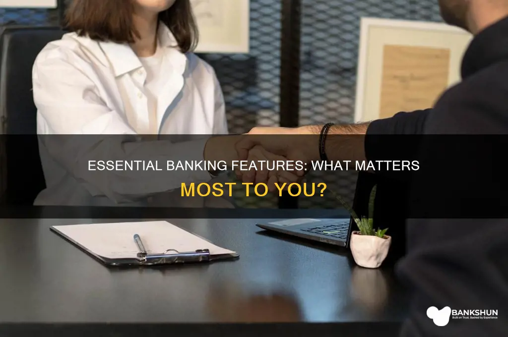 what banking features are important to you