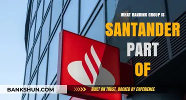 Understanding Santander's Banking Group Affiliation: A Comprehensive Overview