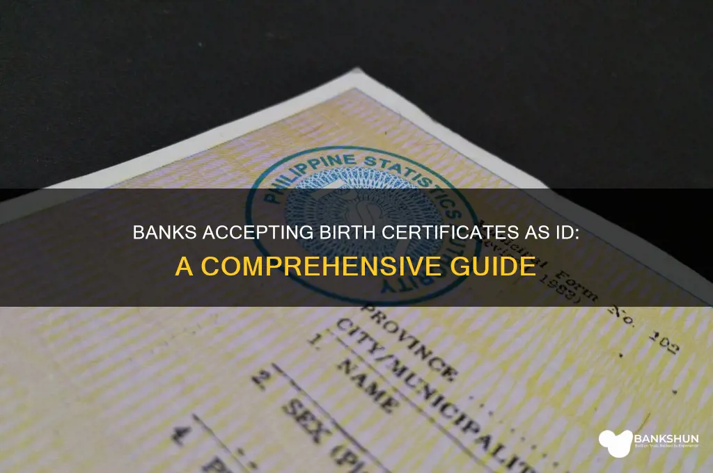 what banks accept birth certificates as id