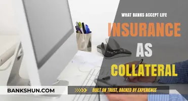 Banks Accepting Life Insurance as Collateral: A Comprehensive Guide