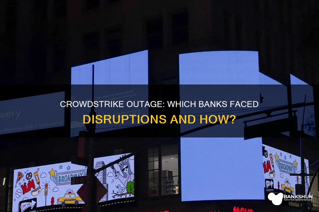 what banks are affected by crowdstrike outage