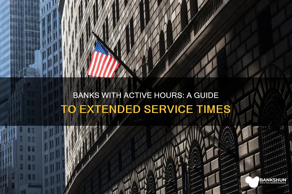 what banks are afficiated with active hours
