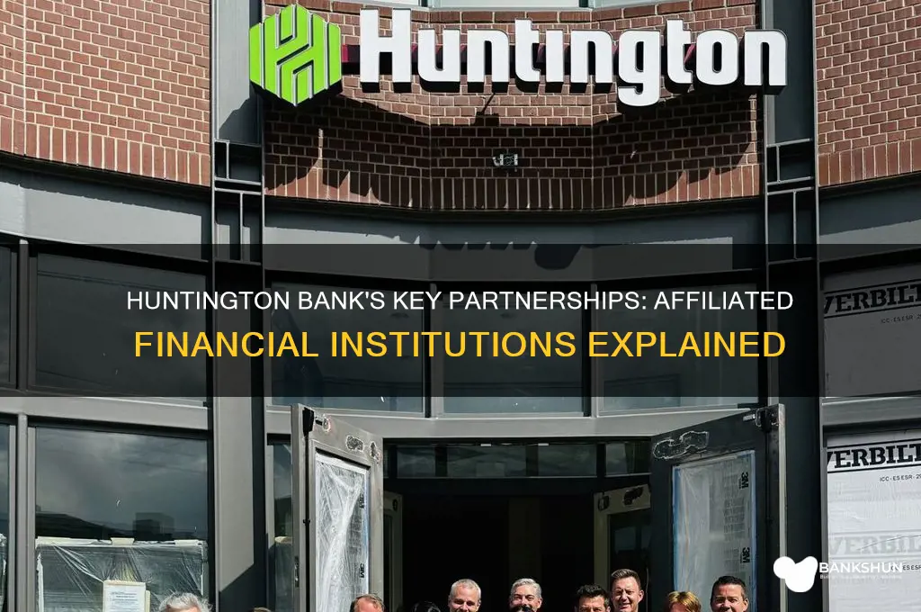 what banks are affiliated with huntington bank