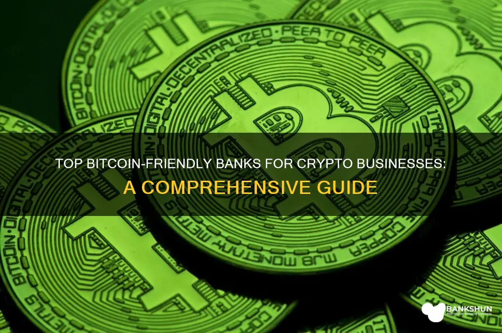 what banks are friendly to bitcoin businesses