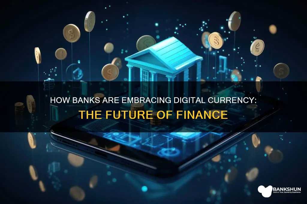 what banks are going to digital currency