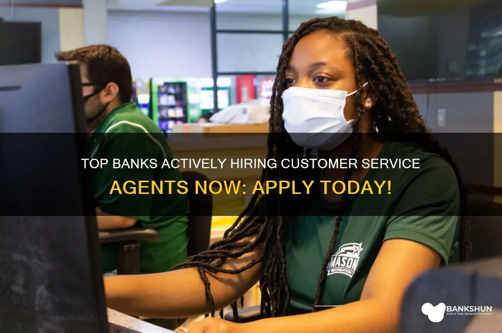 what banks are hiring customer service agents
