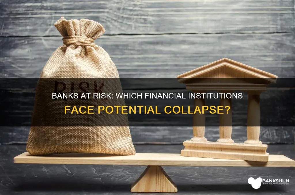 what banks are in jeopardy of failing