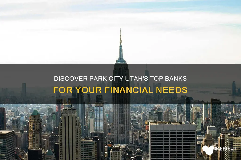 what banks are in park city utah