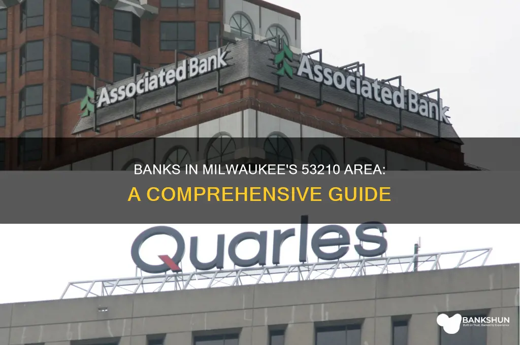 what banks are in the 53210 area