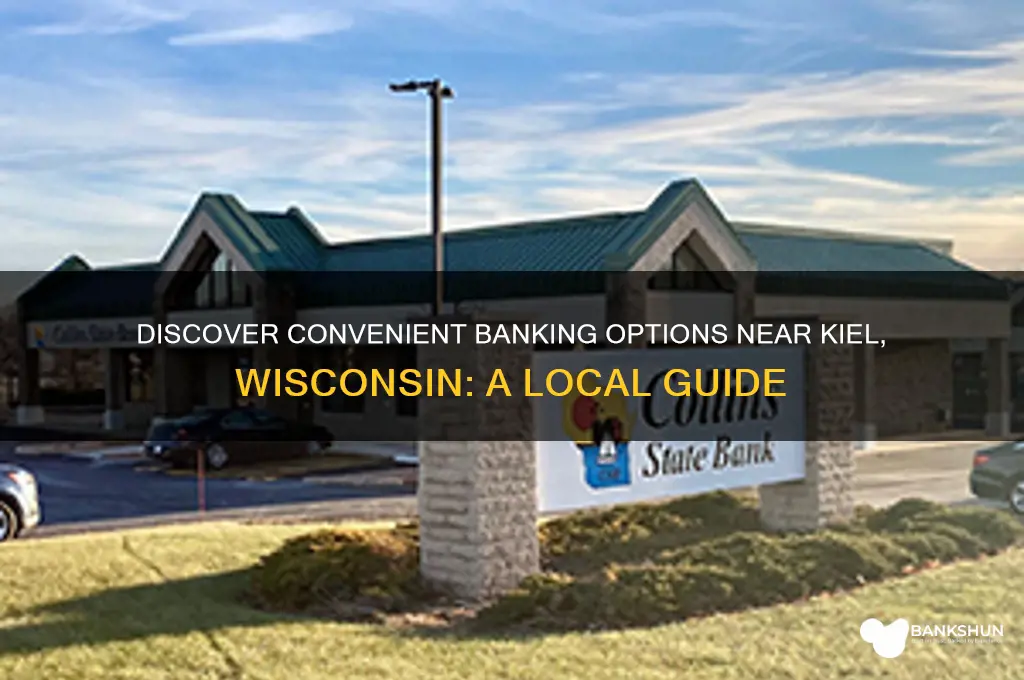 what banks are near near kiel wi