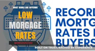 Unlock Affordable Homeownership: Banks Offering Low Mortgage Rates Today