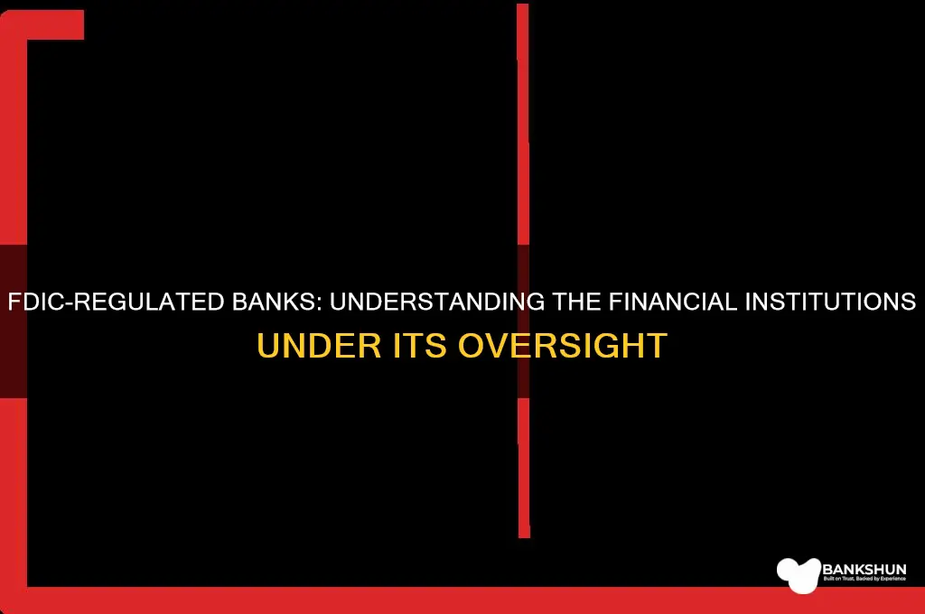 what banks are regulated by the fdic