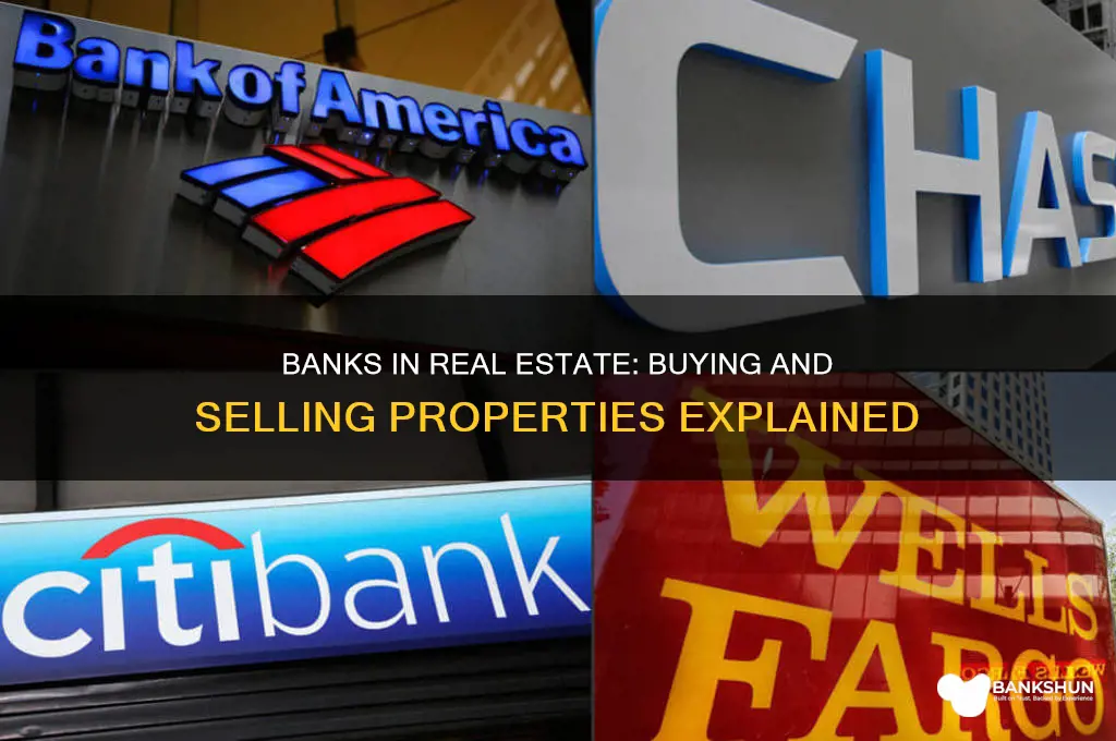 what banks buy and sell real estate