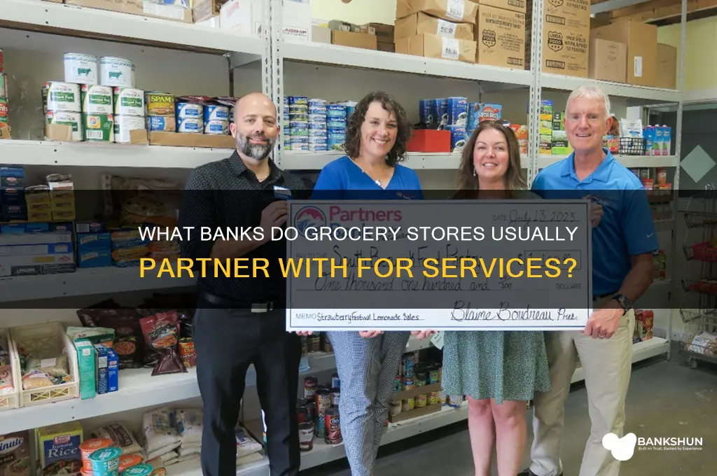 what banks do grocery ry stores usually
