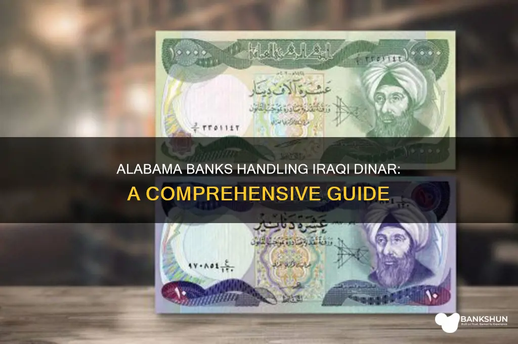 what banks handle iriqi dinar in alabama