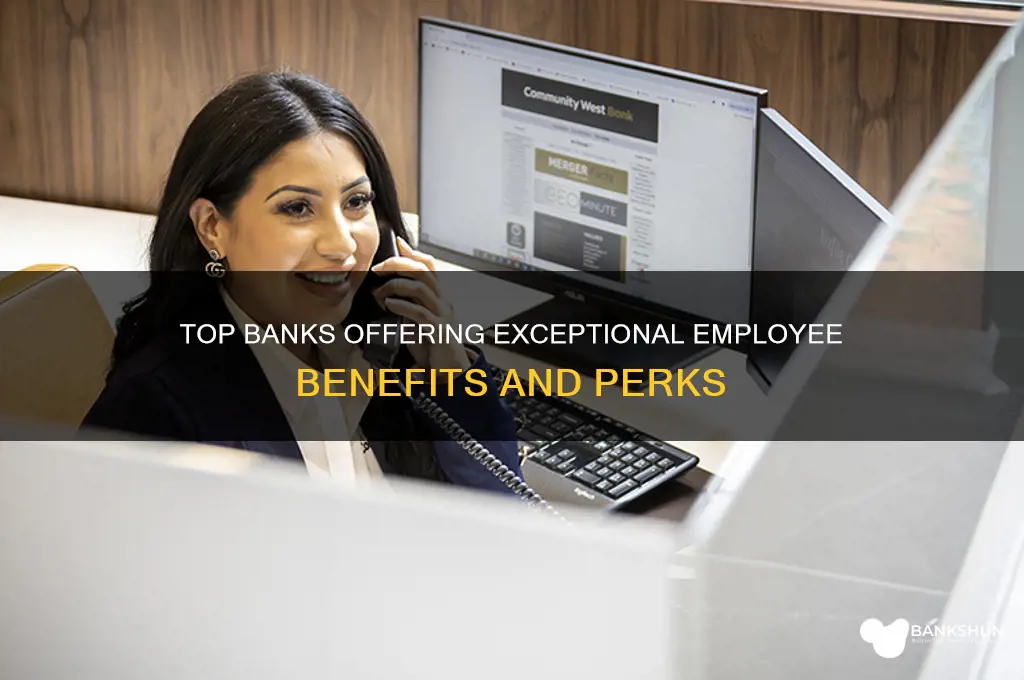 what banks have good benefits for employees