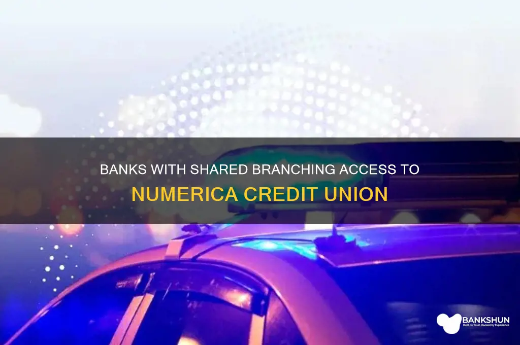what banks have shared branching with numerica