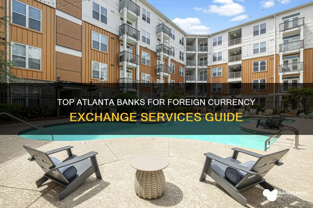 what banks in atlanta exchange foreign currency