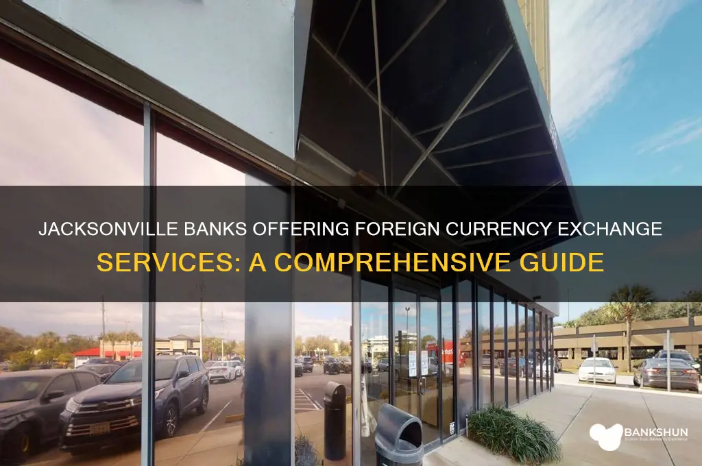 what banks in jacksonville have foreign currency