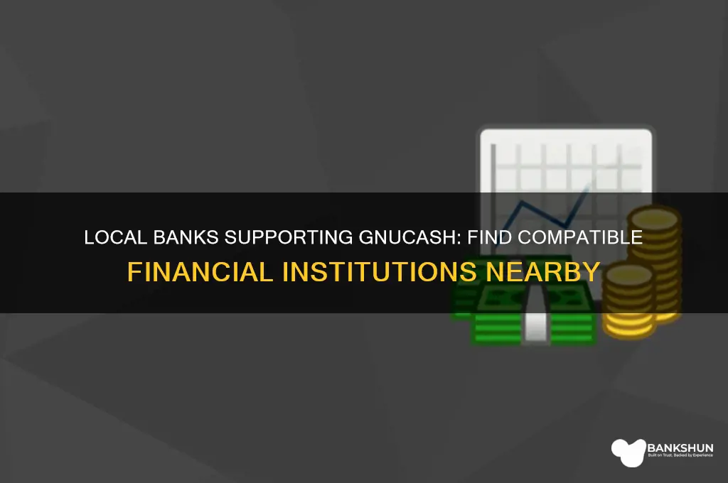 what banks in my area accept gnucash