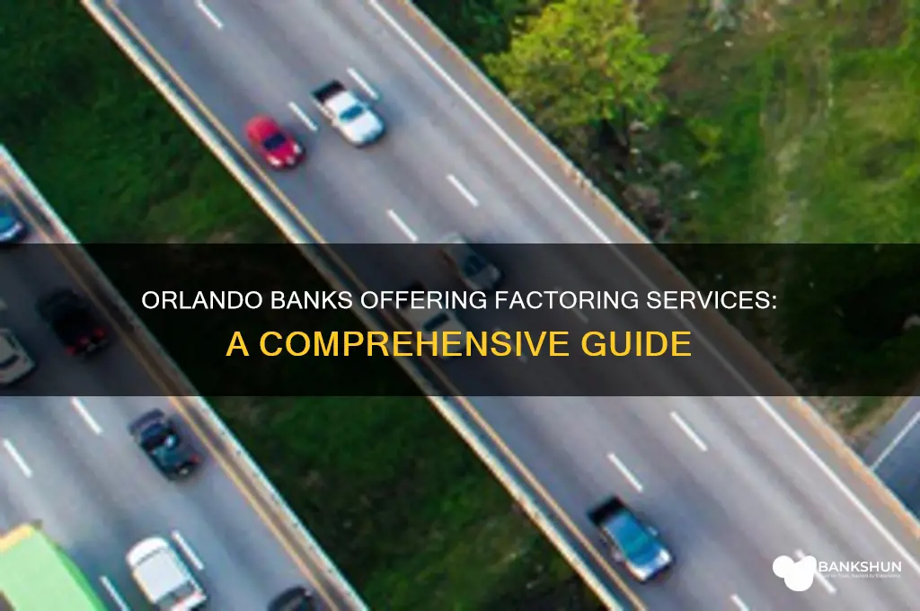what banks in orlando florida offer factoring