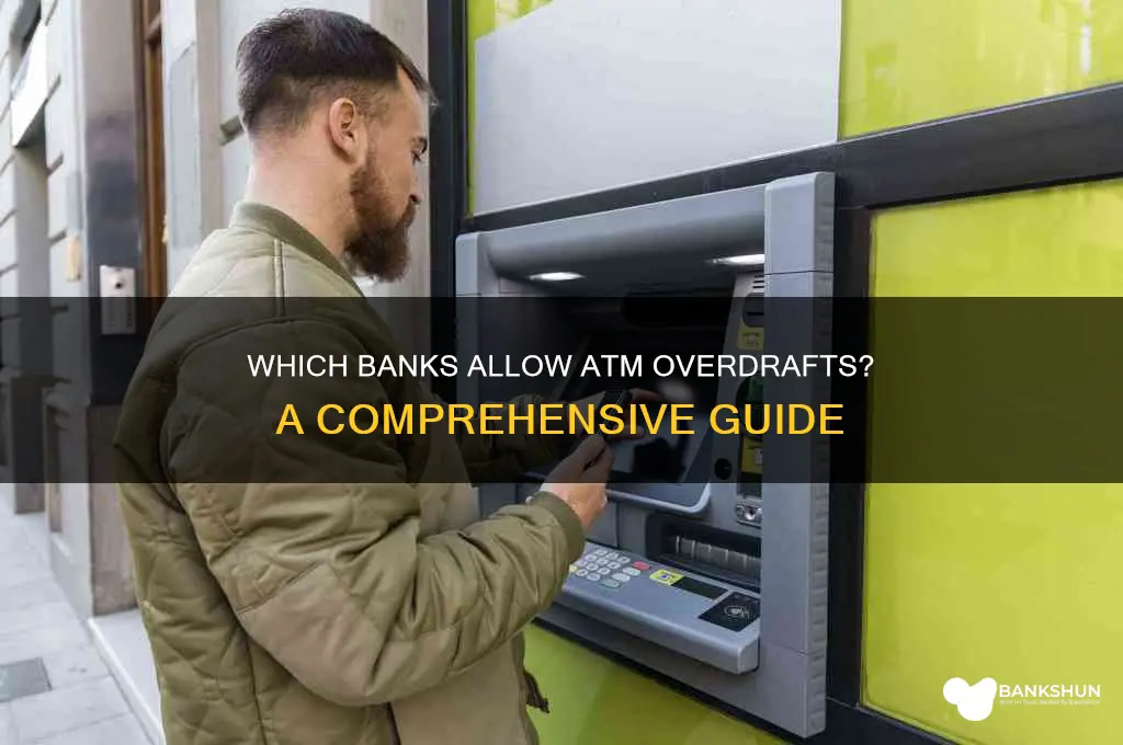 what banks let you overdraft at atm