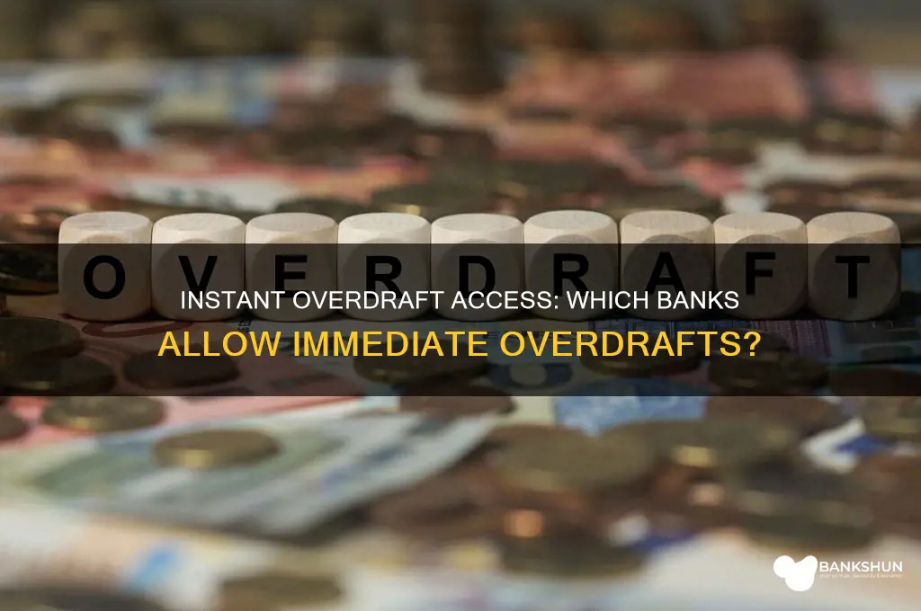 what banks let you overdraft right away