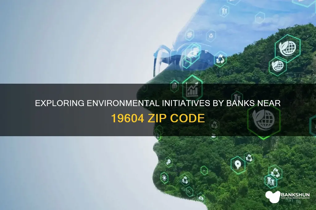 what banks near 19604 do environmental claims