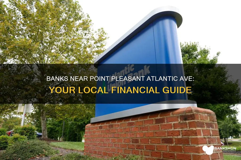 what banks near point plesant alitic ave