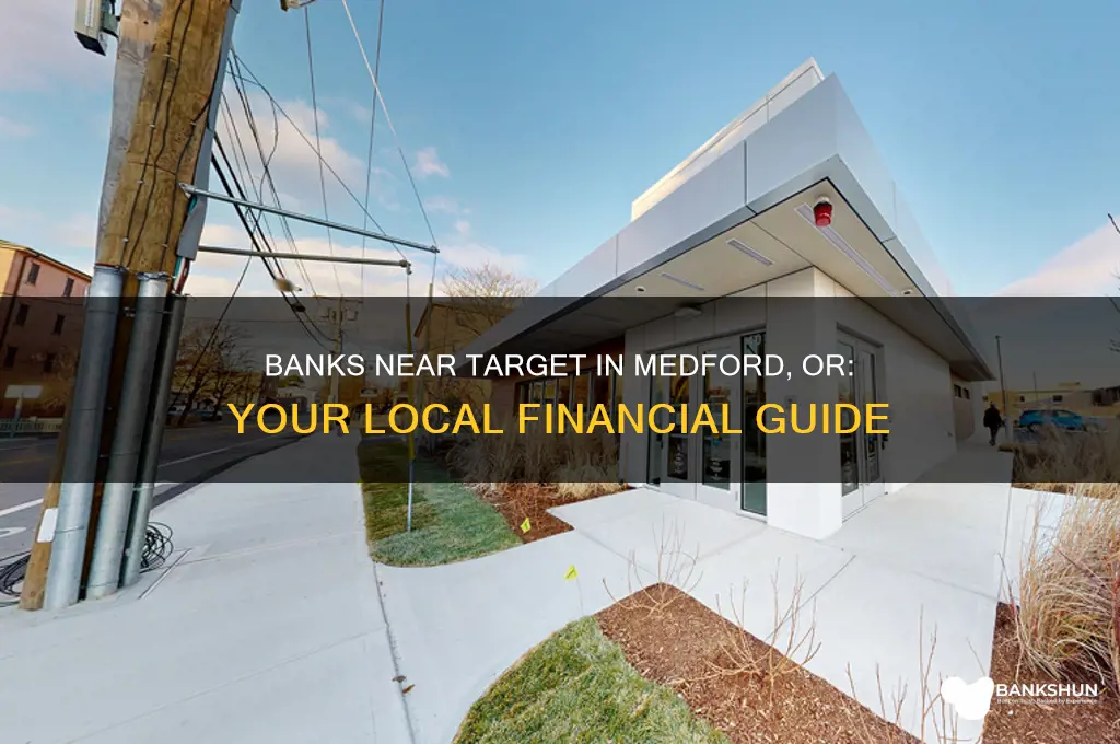 what banks near target in medford or