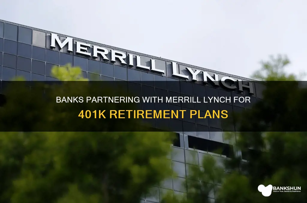 what banks offer 401k with merrill lynch