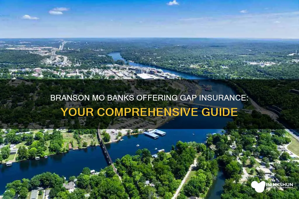 what banks offer gap insurance branson mo