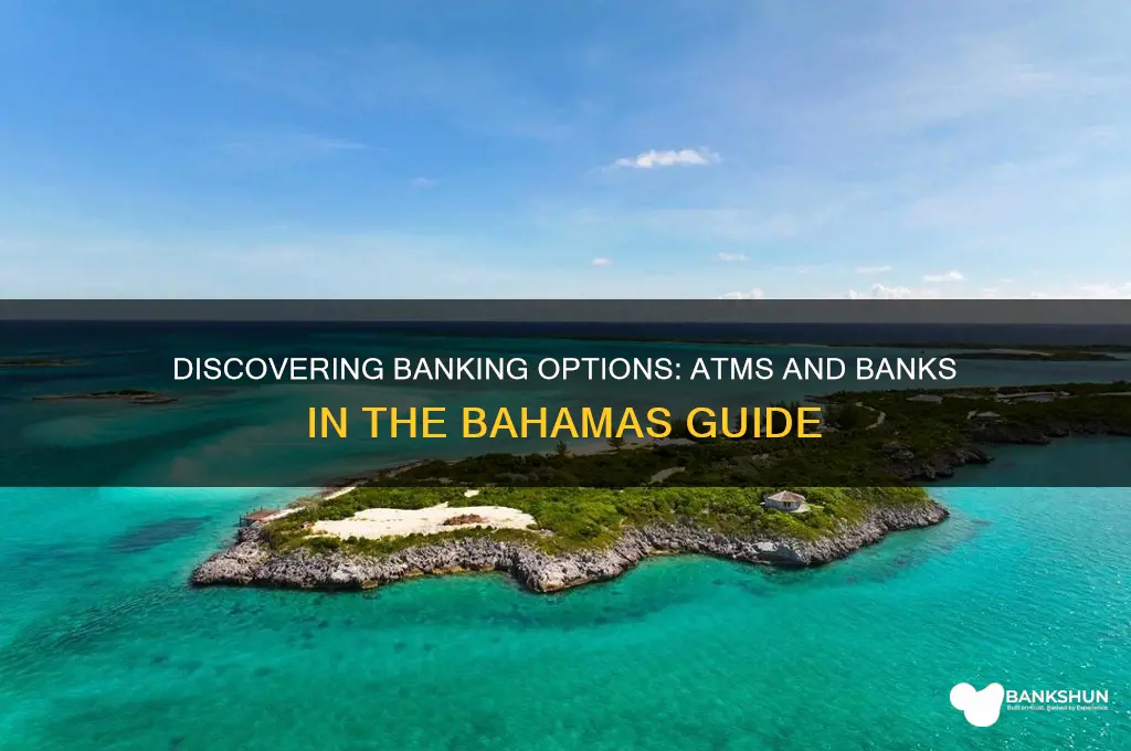 what banks or atm is in bahamas