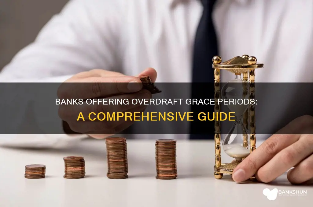 what banks pffer an overdraft grade period