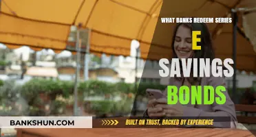 Which Banks Redeem Series E Savings Bonds: A Comprehensive Guide