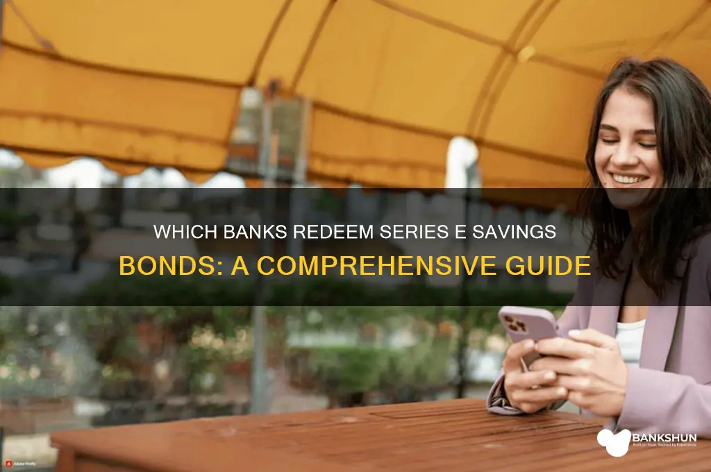 what banks redeem series e savings bonds