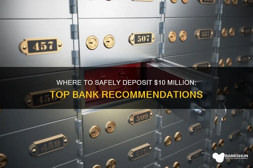what banks to put 10 million dollars