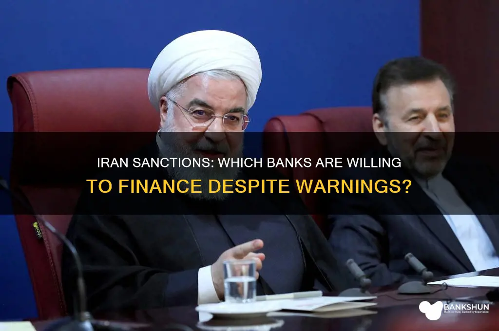 what banks would finance and iran warn