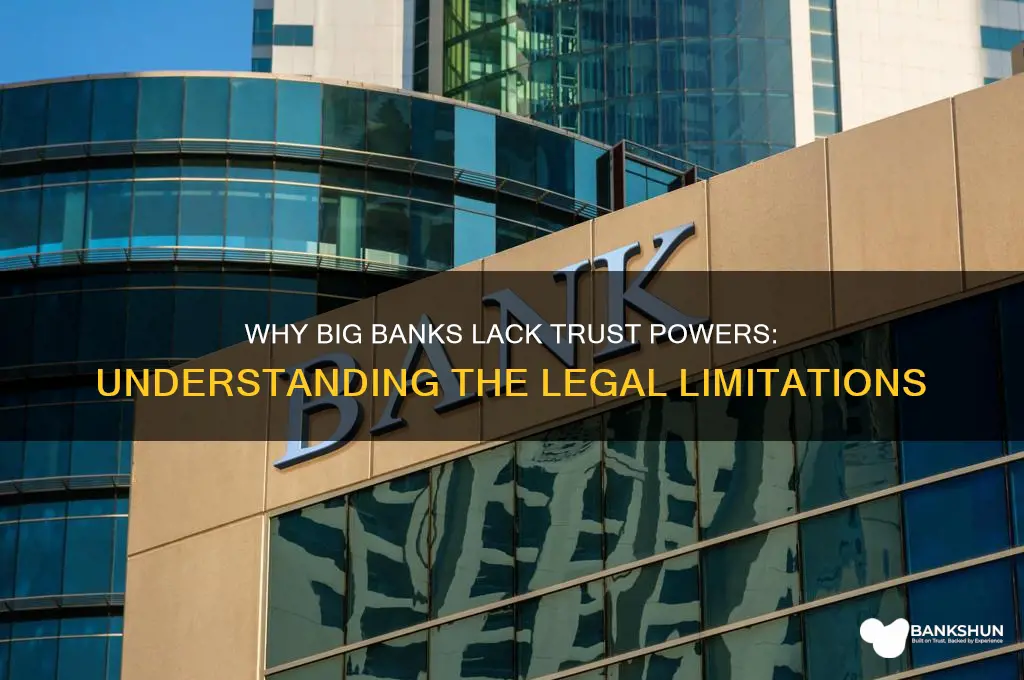 what big banks dont have trust powers