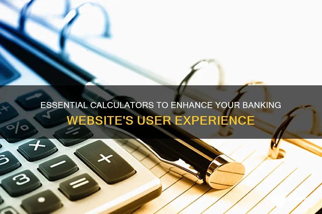 what calculators to included on banking site