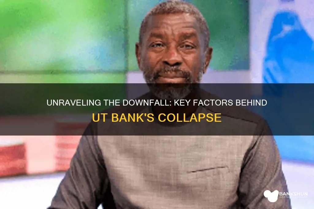 what caused the collapse of ut bank