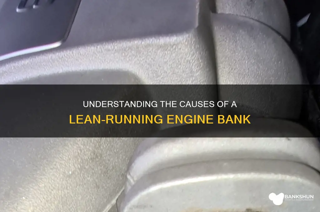 what causes engine bank to run lean
