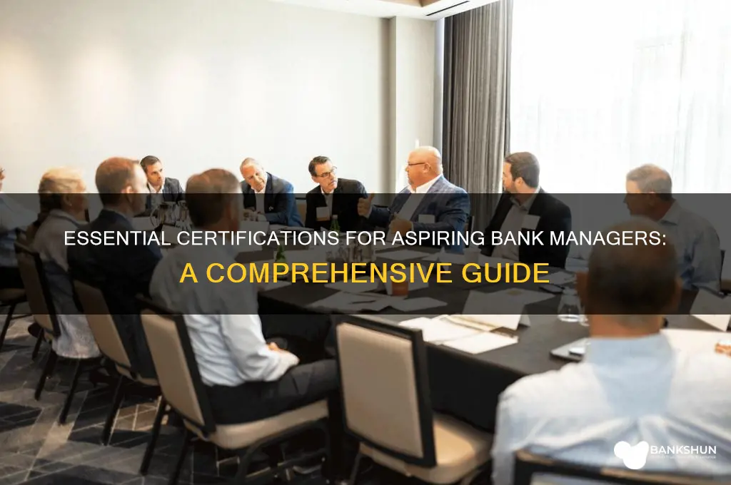what certifications does a bank manager need