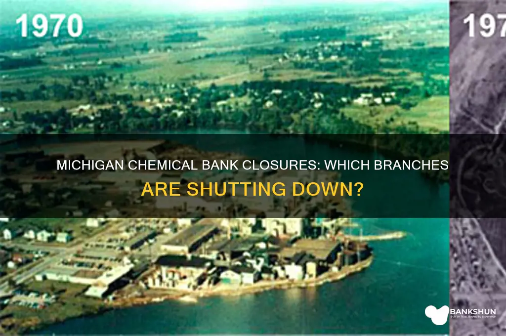 what chemical banks are closing in michigan