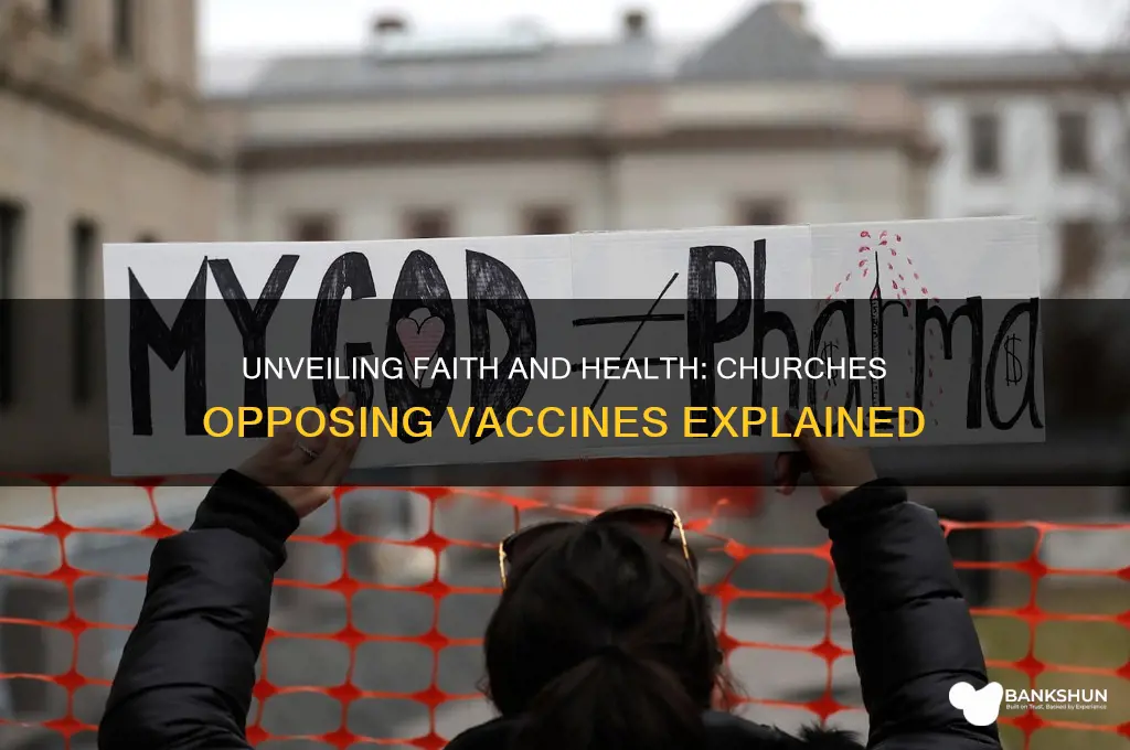 what church does not believe in vaccines