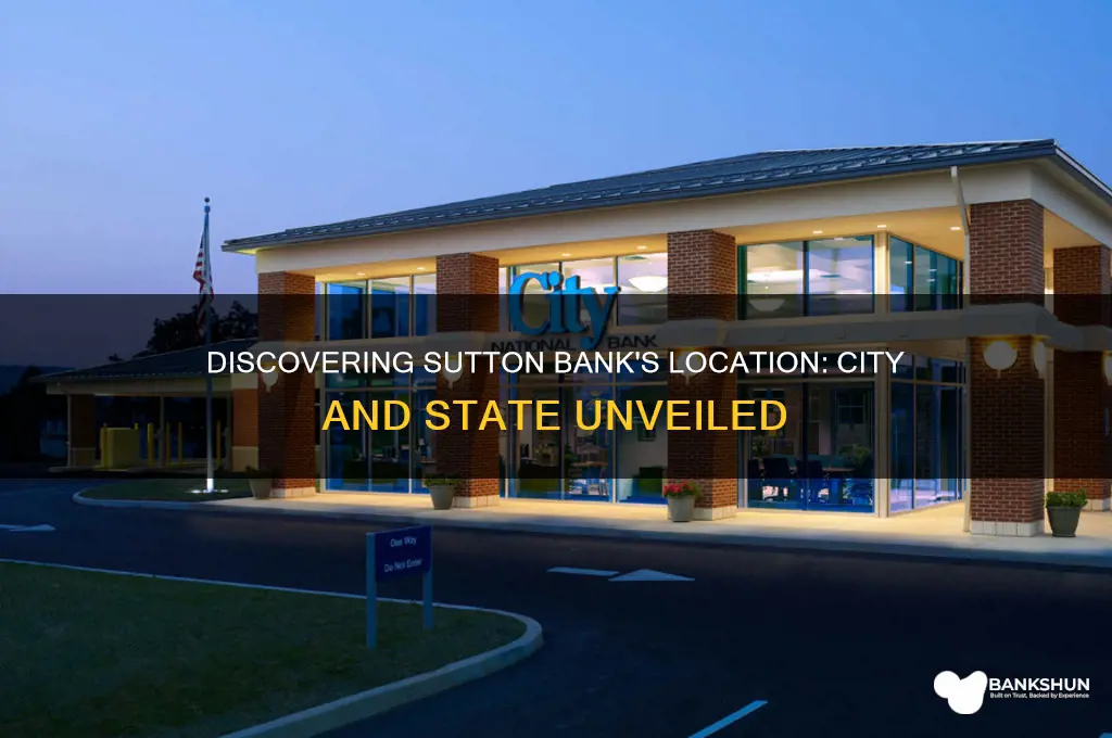 what city and state is sutton bank