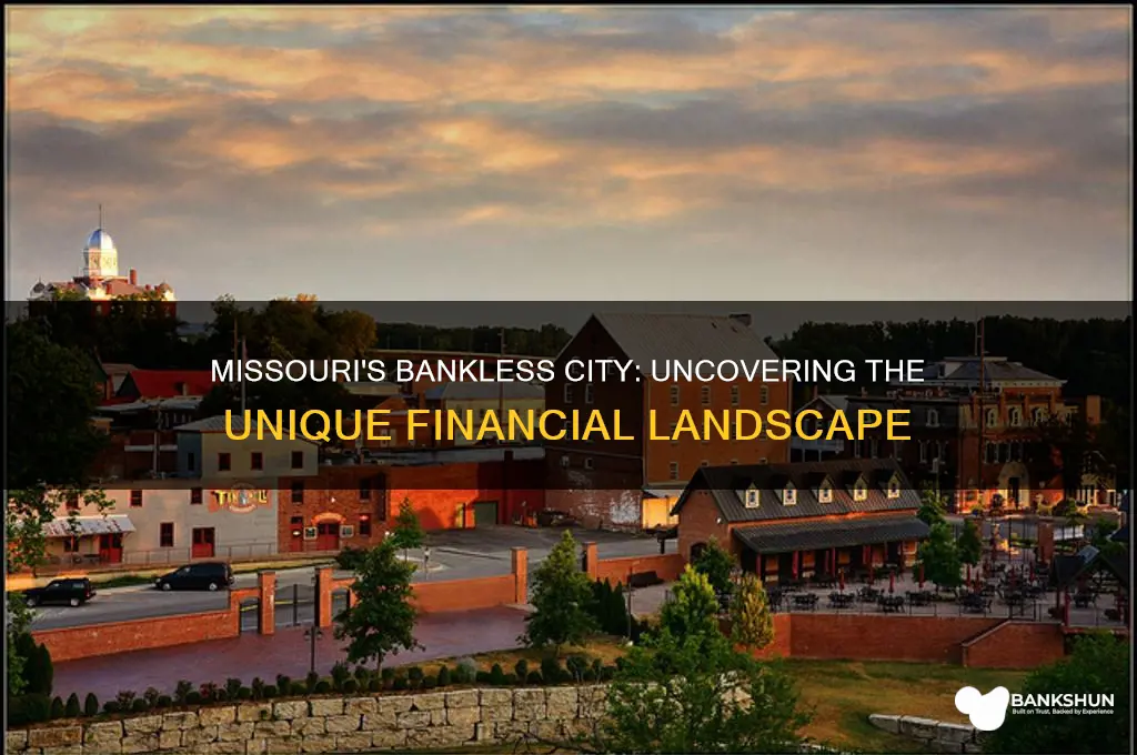 what city in missouri has no banks