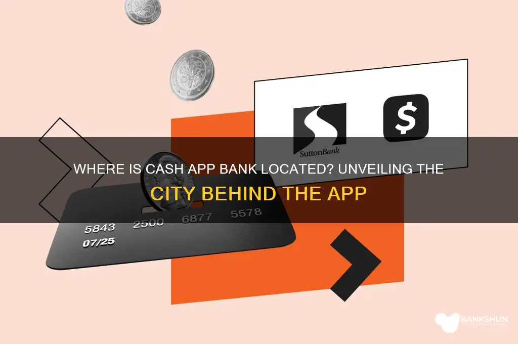 what city is cash app bank in